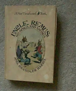 Uncle Remus - His Songs and Sayings