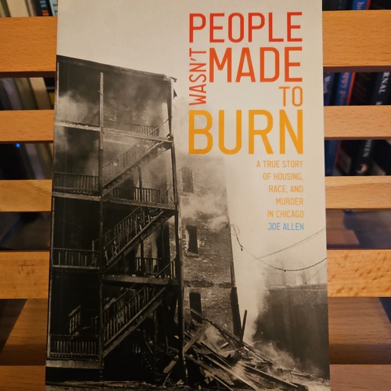 People Wasn't Made to Burn