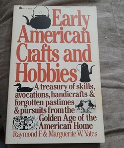 Early American Crafts and Hobbies