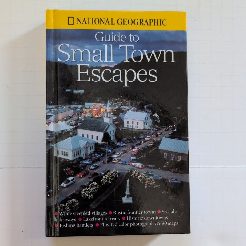 Guide to Small Town Escapes