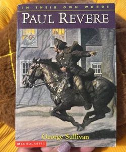 Paul Revere (in Their Own Words)