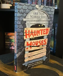 Are You Scared Yet?: Haunted Houses