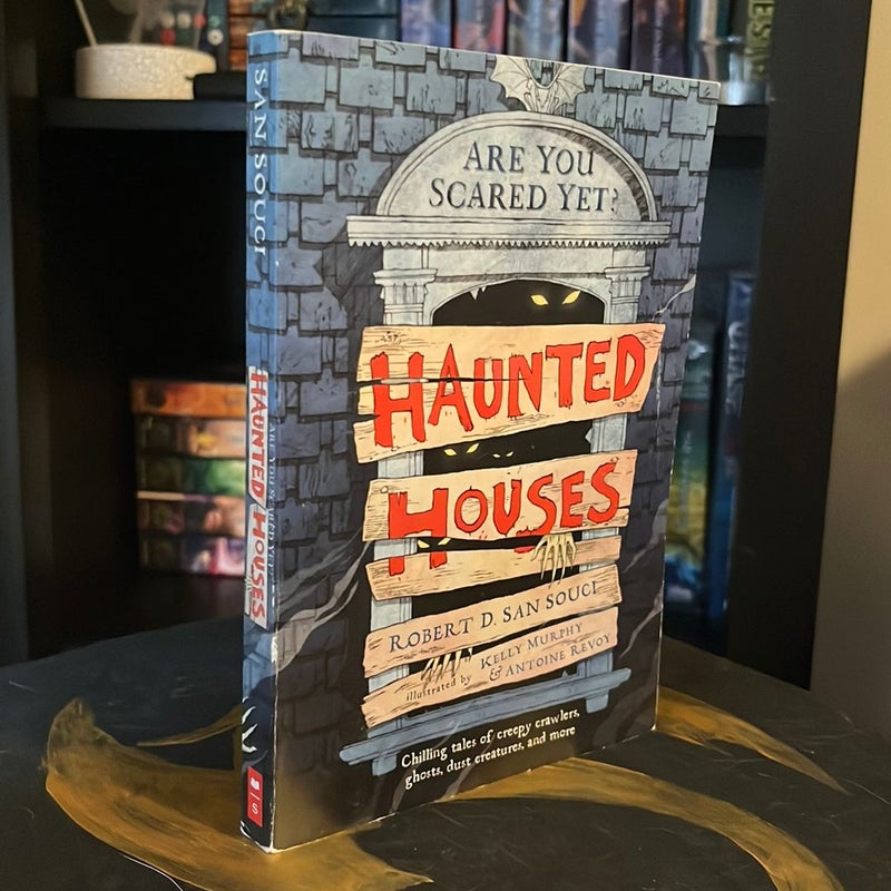 Are You Scared Yet?: Haunted Houses