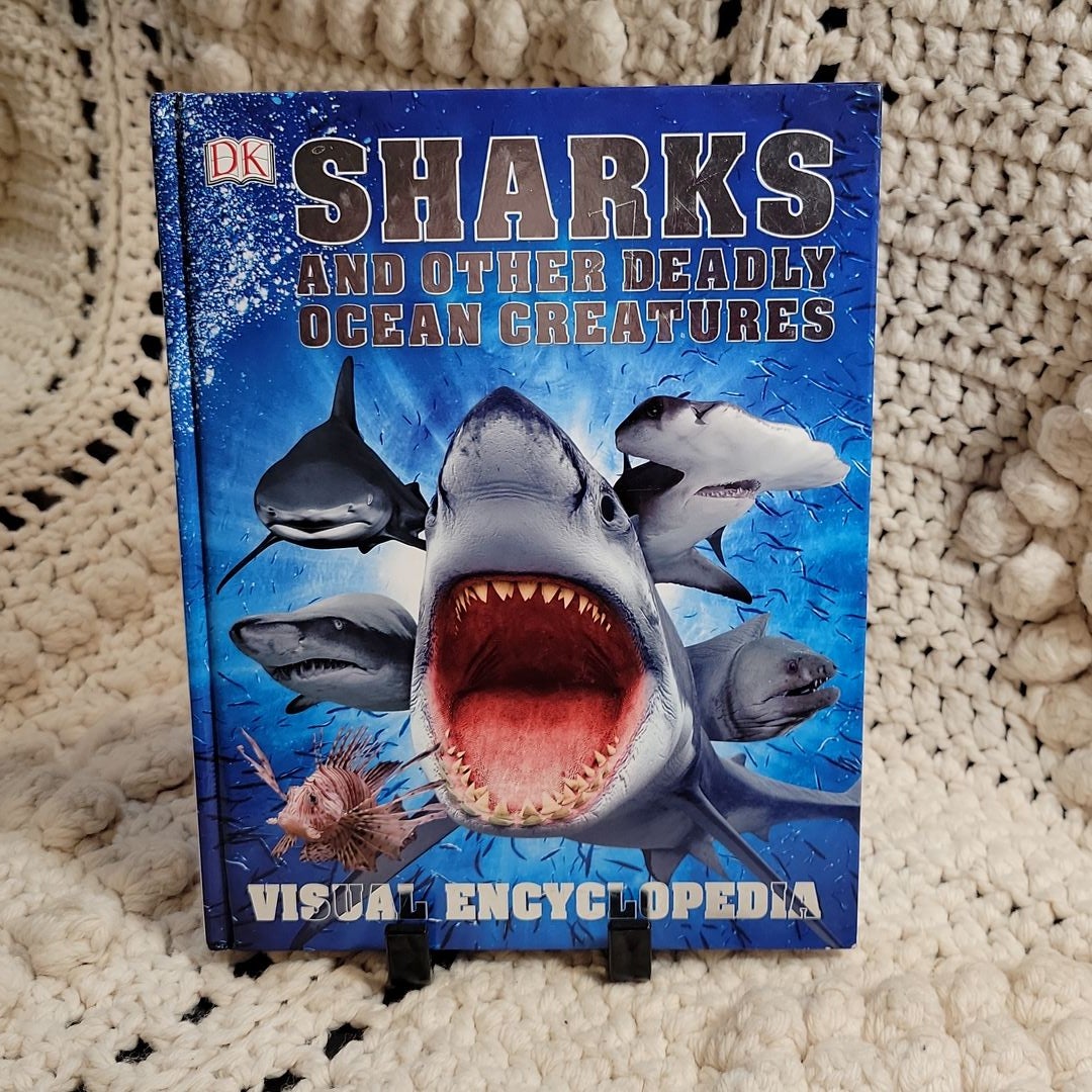 Sharks and Other Deadly Ocean Creatures Visual Encyclopedia