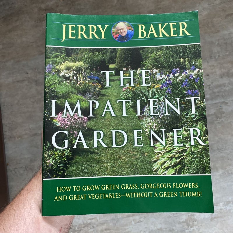 Impatient Gardener