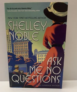 Ask Me No Questions: (A Lady Dunbridge Mystery, Book 1)