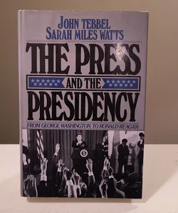 The Press and the Presidency 
