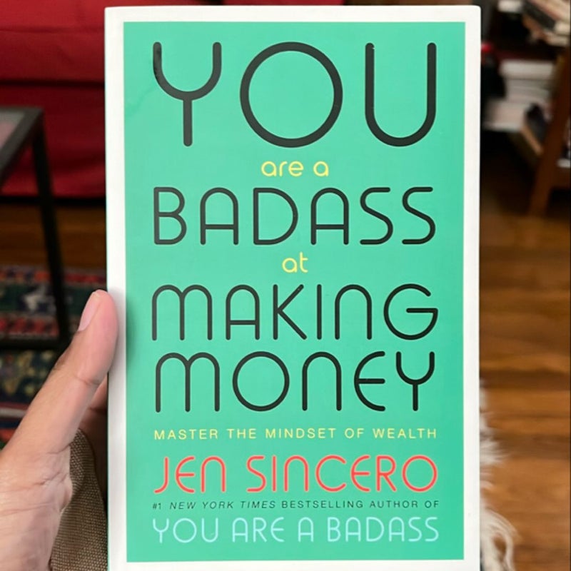 You Are a Badass at Making Money