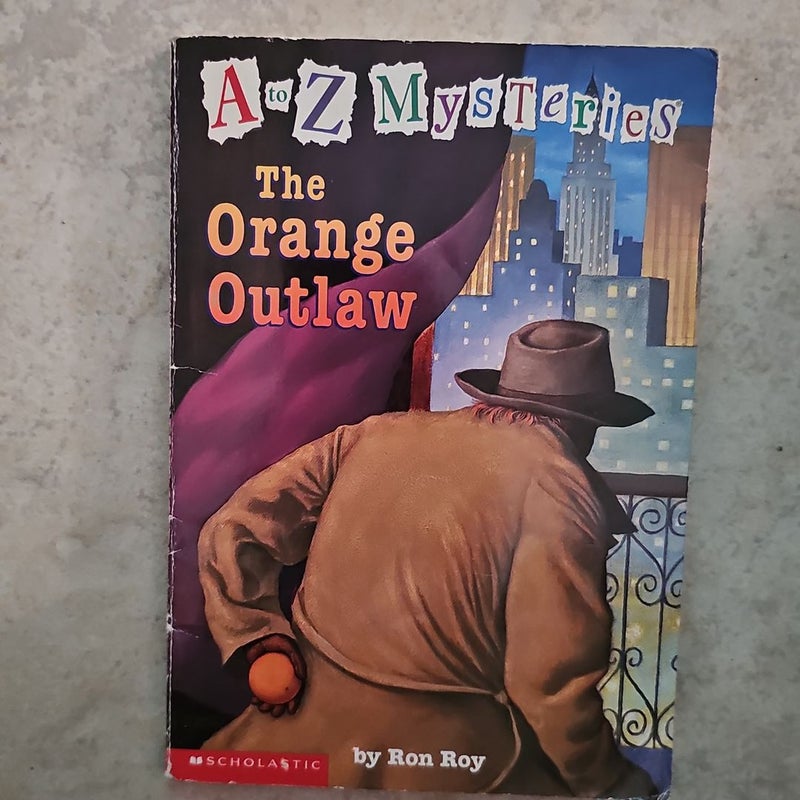 A to Z Mysteries The Orange Outlaw*