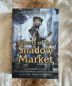 Ghosts of the Shadow Market