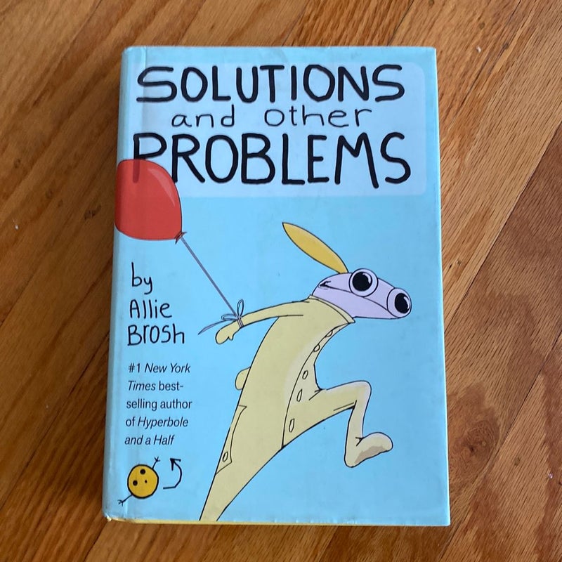 Solutions and Other Problems