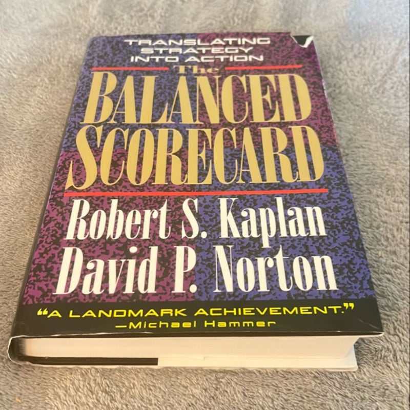 The Balanced Scorecard by Robert S. Kaplan, David P. Norton