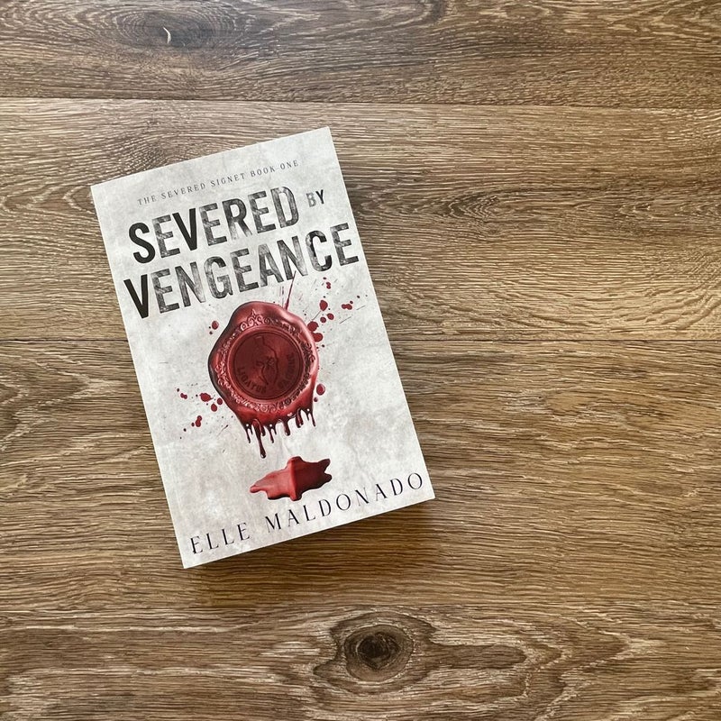 Severed by Vengeance: a Dark Romance