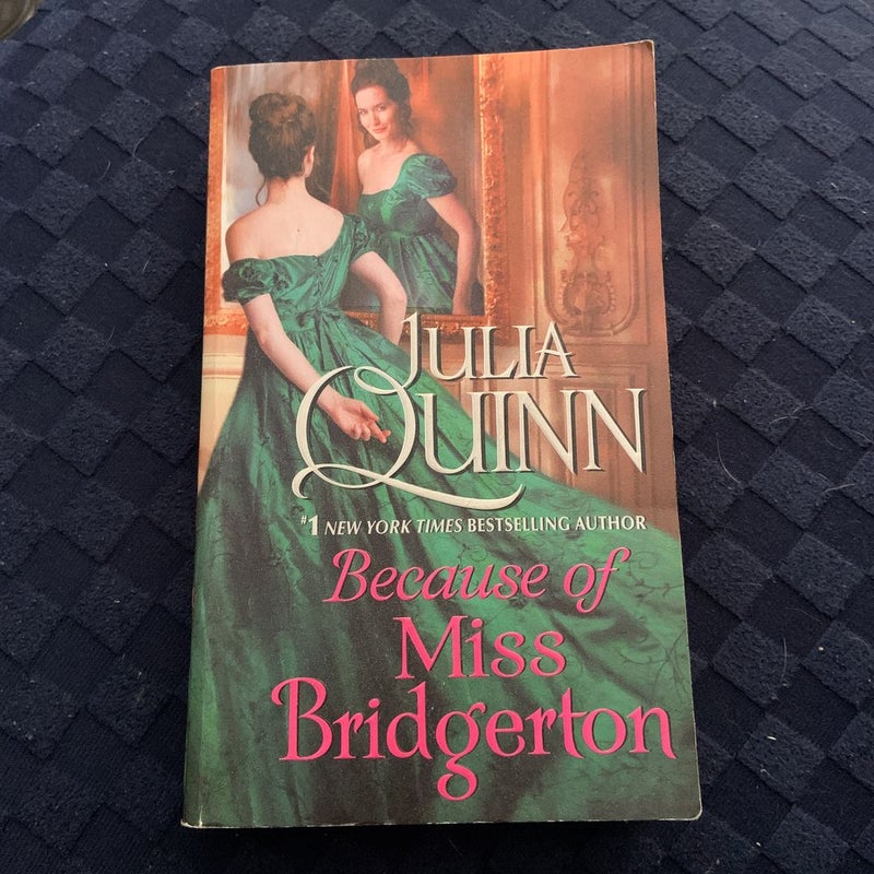 Because of Miss Bridgerton