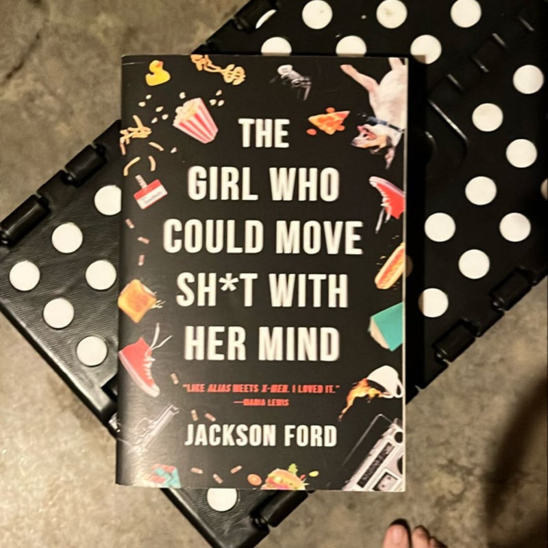 The Girl Who Could Move Sh*t with Her Mind