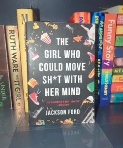 The Girl Who Could Move Sh*t with Her Mind