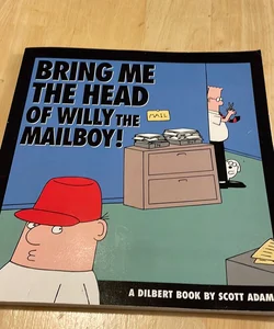 Bring Me the Head of Willy the Mailboy