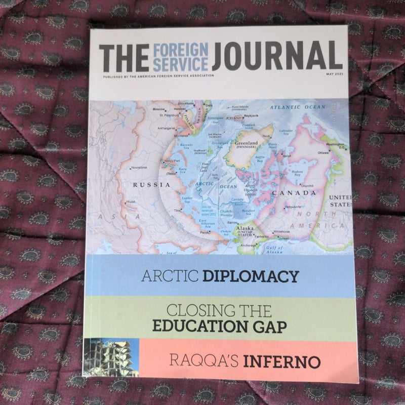 The Foreign Service Journal - May 2021