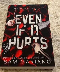 Even If It Hurts (Signed)