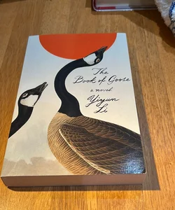 The Book of Goose * Uncorrected Proof,  PEN/Faulkner Award Winner 