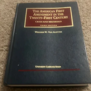 The American First Amendment in the Twenty-First Century