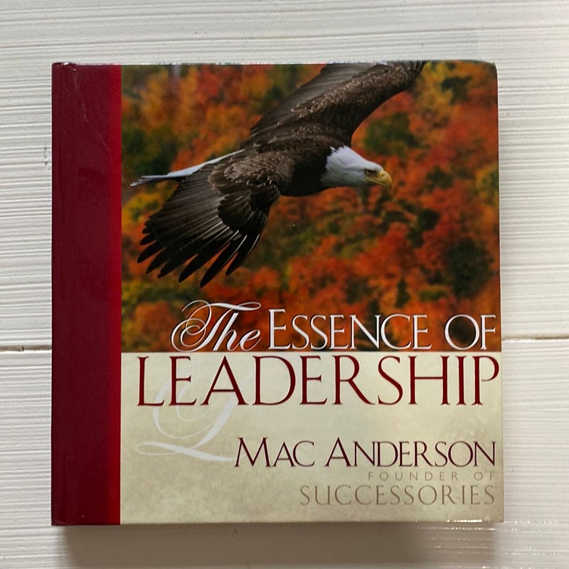 The Essence of Leadership