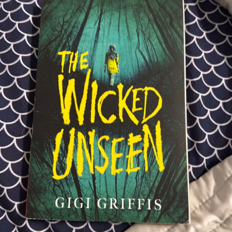 The Wicked Unseen