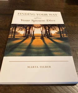 Finding Your Way after Your Spouse Dies
