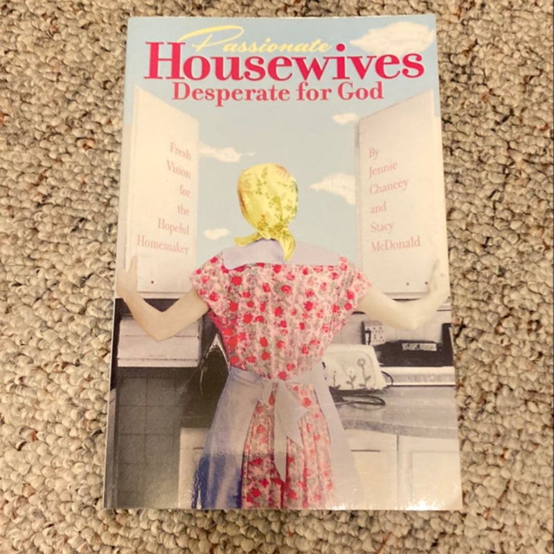 Passionate Housewives Desperate for God