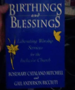 Birthings and Blessings