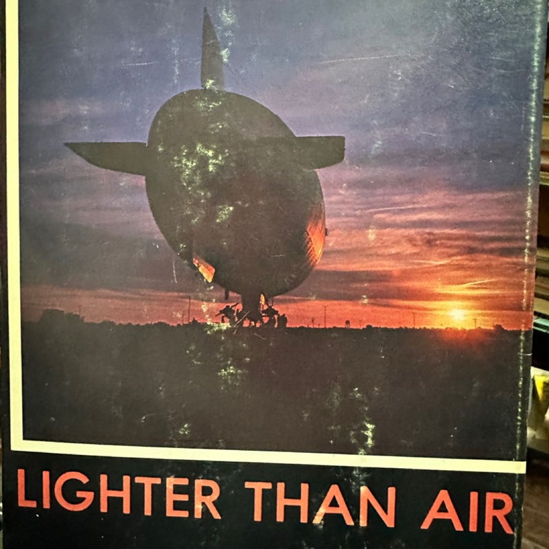 Lighter Than Air: An Illustrated History of the Airship