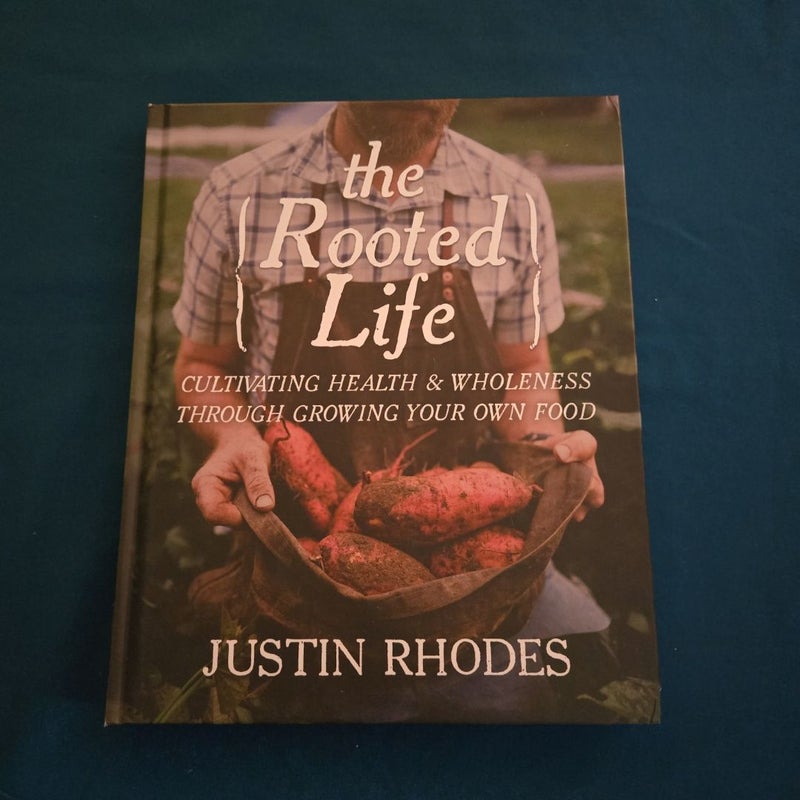 The Rooted Life