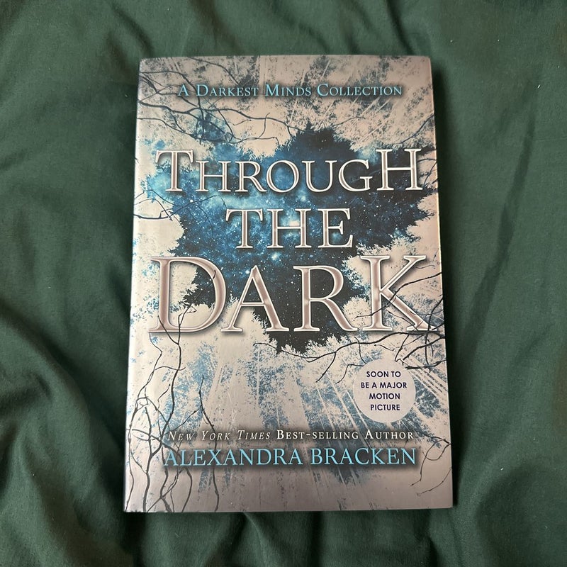 Through the Dark (a Darkest Minds Collection)