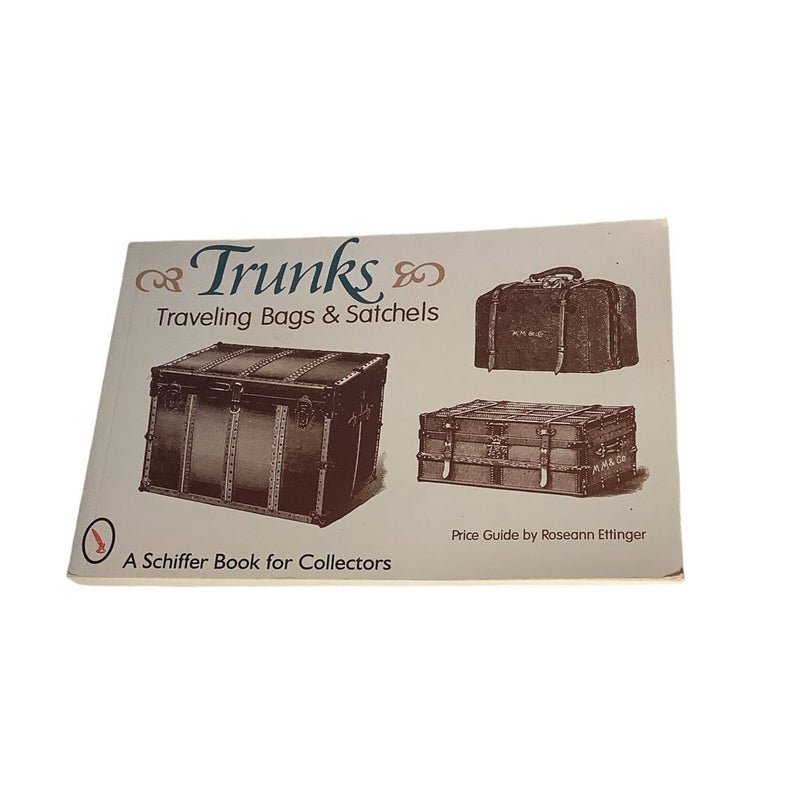 Trunks, Traveling Bags, and Satchels