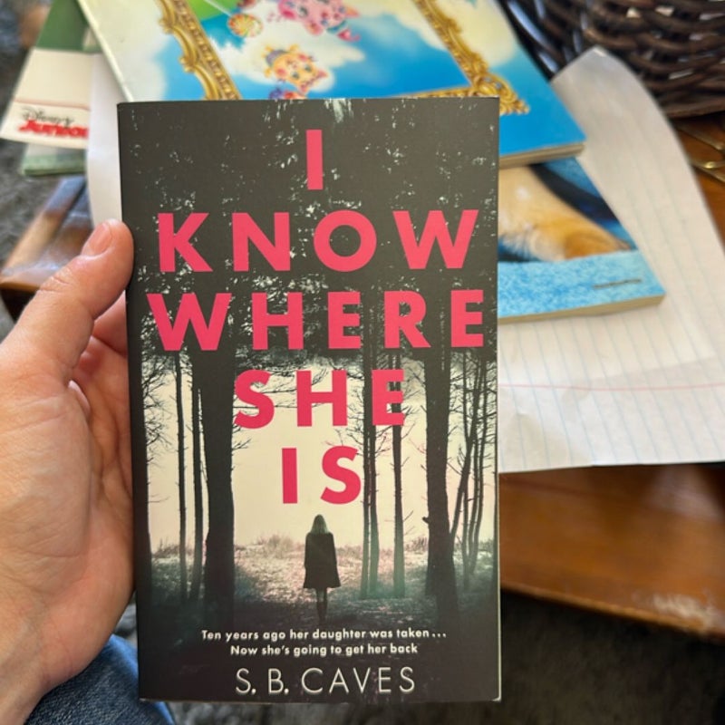 I Know Where She Is