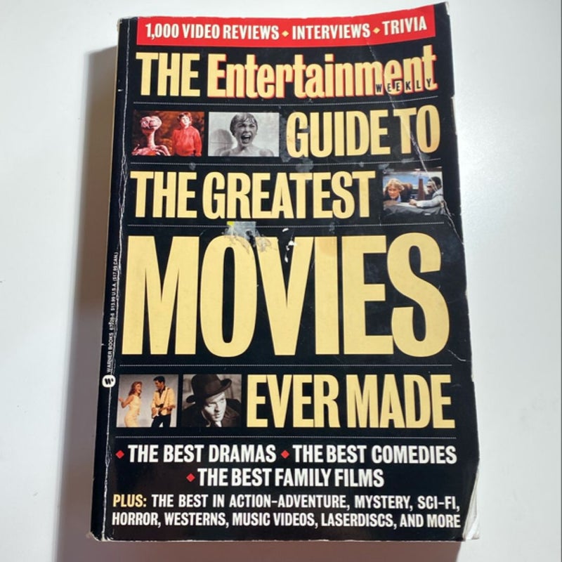 The Entertainment Weekly Guide to the Greatest Movies Ever Made