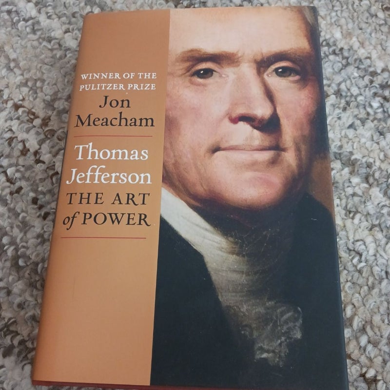 Thomas Jefferson: the Art of Power