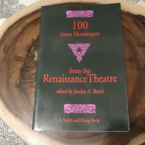 100 Great Monologues from the Renaissance Theatre