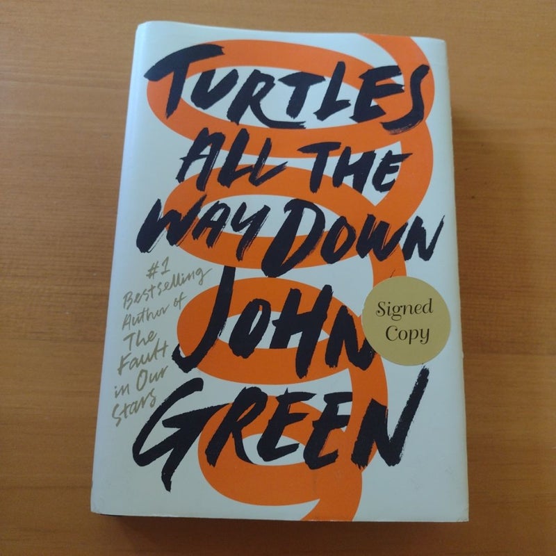 Turtles All the Way down (Signed Edition)