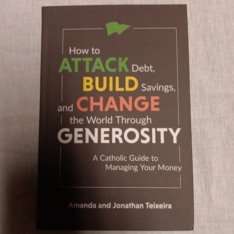 How to Attack Debt, Build Savings, and Change the World Through Generosity