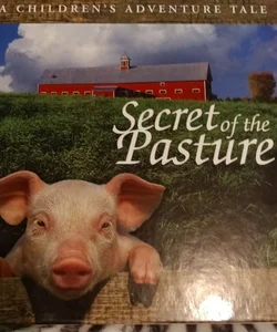 Secret of the Pasture