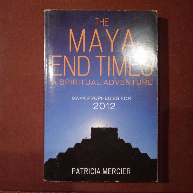 The Maya End Times