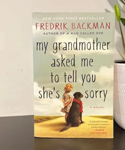 My Grandmother Asked Me to Tell You She's Sorry