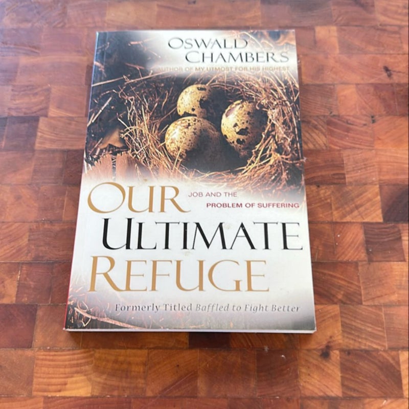 Our Ultimate Refuge