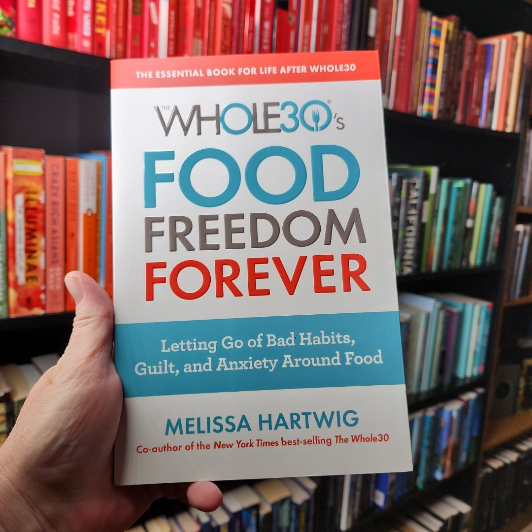 The Whole30's Food Freedom Forever
