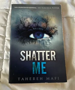 Shatter Me