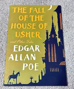 The Fall of the House of Usher and Other Tales