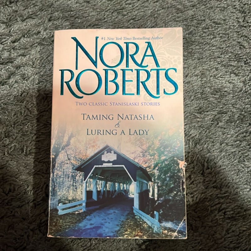 Taming Natasha and Luring a Lady