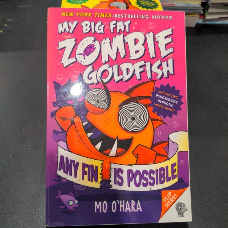 Any Fin Is Possible: My Big Fat Zombie Goldfish