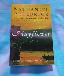 Mayflower: A Story of Courage, Community, and War